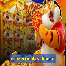 cruzeiro das loucas filme completo dublado